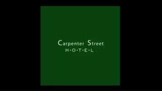 Carpenter Street Hotel July 2024