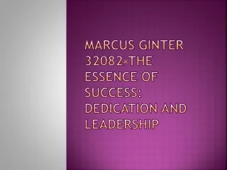 Marcus Ginter 32082-The Essence of Success: Dedication and Leadership