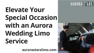 Get a Wedding Limo Service in Aurora to Make Your Special Day Even Better