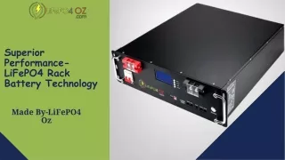 Superior Performance- LiFePO4 Rack Battery Technology