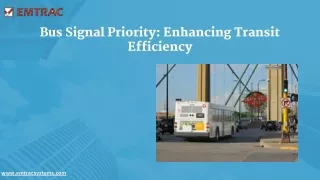 Bus Signal Priority Enhancing Transit Efficiency