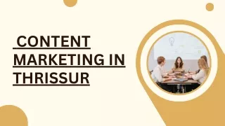 CONTENT MARKETING IN THRISSUR