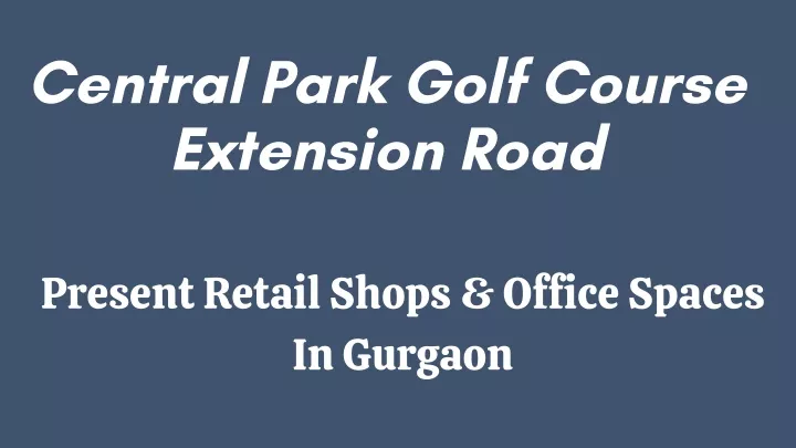 central park golf course extension road