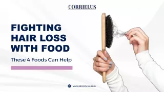 Fighting Hair Loss with Food These 4 Foods Can Help.pptx