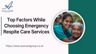 Top Factors While Choosing Emergency Respite Care Services