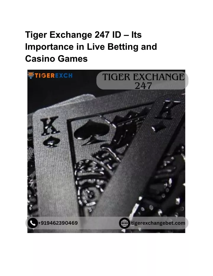 tiger exchange 247 id its importance in live