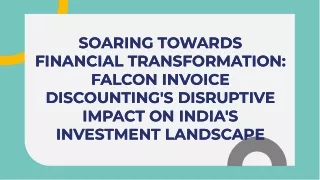 The Best-Kept Secret to Investing Successfully in India: Falcon Invoice Discount