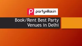 BOOK RENT BEST PARTY VENUE IN DELHI