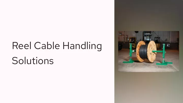 reel cable handling solutions