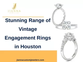 Stunning Range of Vintage Engagement Rings in Houston