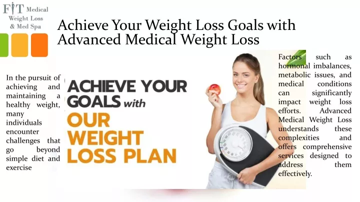 achieve your weight loss goals with advanced medical weight loss