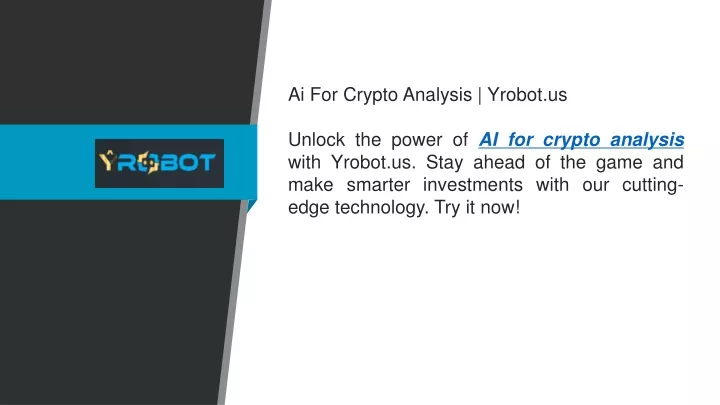 ai for crypto analysis yrobot us unlock the power