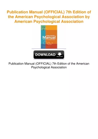 Publication Manual (OFFICIAL) 7th Edition of the American Psychological