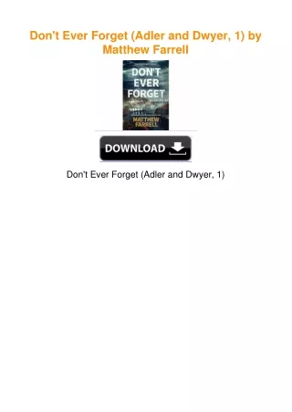 Don't Ever Forget (Adler and Dwyer, 1) by Matthew Farrell