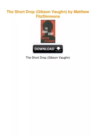 The Short Drop (Gibson Vaughn) by Matthew FitzSimmons