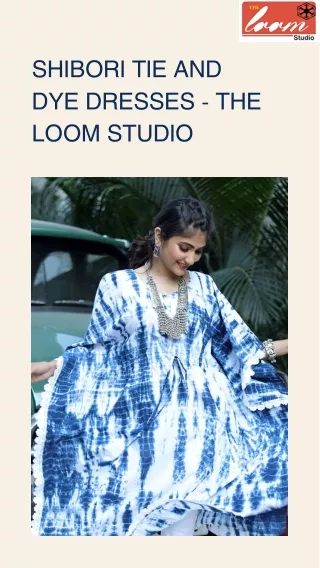 Shibori Tie and Dye Dresses - The Loom Studio