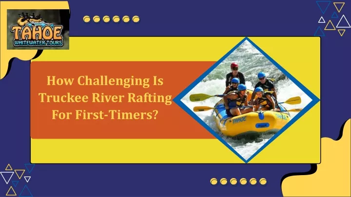 how challenging is truckee river rafting