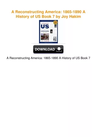 A Reconstructing America: 1865-1890 A History of US Book 7 by Joy Hakim