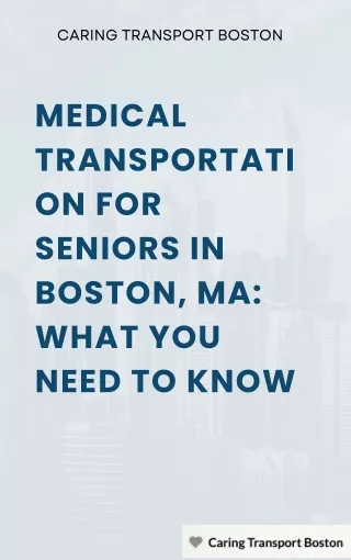 Medical transportation for seniors in Boston MA what you need to know