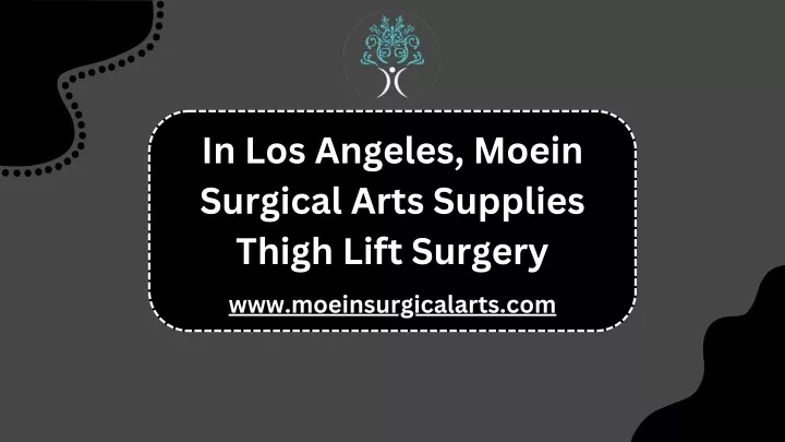 in los angeles moein surgical arts supplies thigh