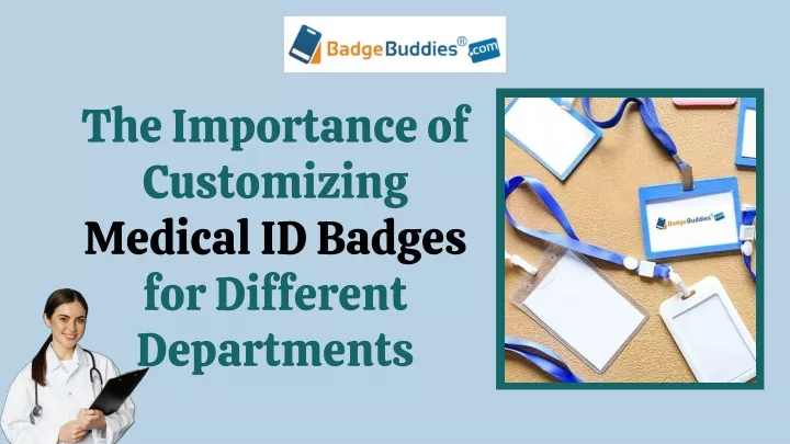 the importance of customizing medical id badges