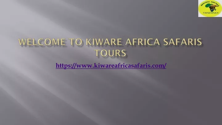 welcome to kiware africa safaris tours