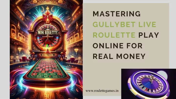 mastering gullybet live roulette play online