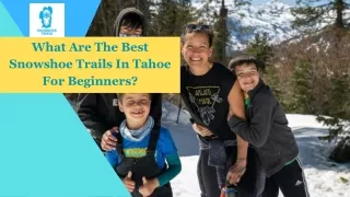 What Are The Best Snowshoe Trails In Tahoe For Beginners