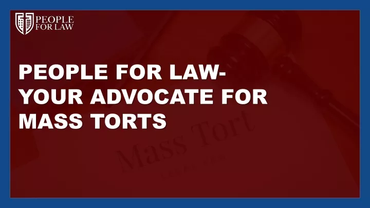 people for law your advocate for mass torts