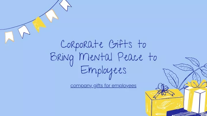 corporate gifts to bring mental peace