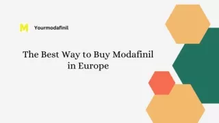 The Best Way to Buy Modafinil in Europe