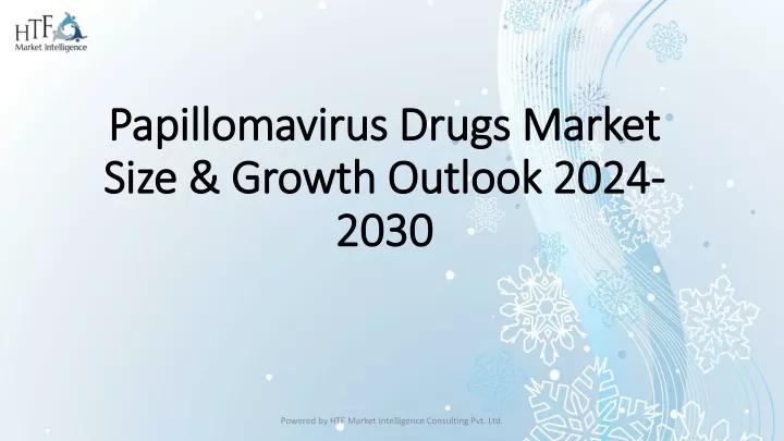 papillomavirus drugs market size growth outlook 2024 2030