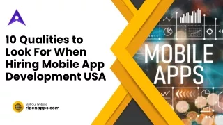 10 Qualities To Look For When Hiring A Mobile App Development Company in USA