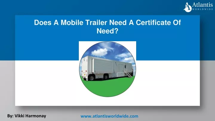 does a mobile trailer need a certificate of need