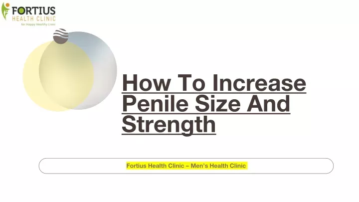 how to increase penile size and strength