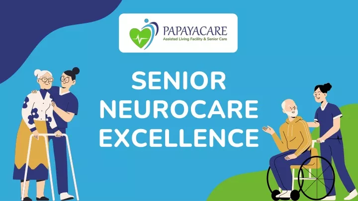 senior neurocare excellence