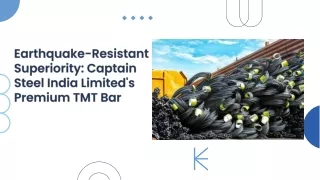 Earthquake-Resistant Superiority: Captain Steel India Limited's Premium TMT Bar