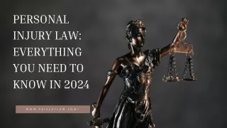 PERSONAL INJURY LAW: EVERYTHING YOU NEED TO KNOW IN 2024