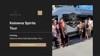 Kelowna Spirits Tour - Metropolis Wine Tours