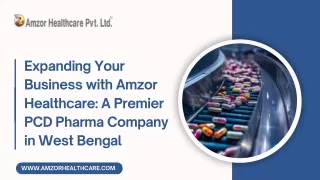 Your Business with Amzor Healthcare: A Premier PCD Pharma Company in West Bengal