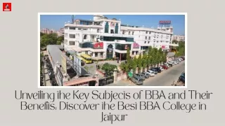 Unveiling the Key Subjects of BBA and Their Benefits Discover the Best BBA College in Jaipur