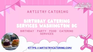 Birthday Catering Services in Washington DC - Artistry Catering