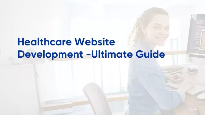 healthcare website development ultimate guide