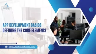 App Development Basics Defining the Core Elements