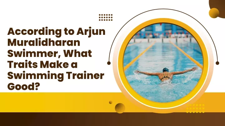 according to arjun muralidharan swimmer what