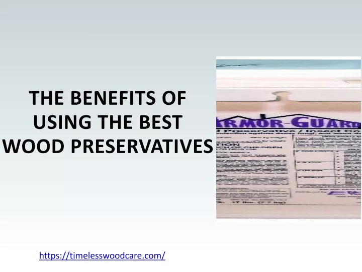 the benefits of using the best wood preservatives