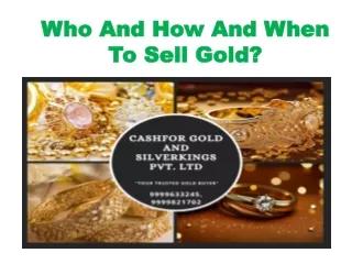 Who And How And When To Sell Gold