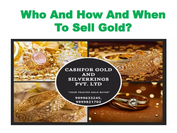 who and how and when to sell gold