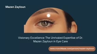 Mastering Eye Care: Dr. Mazen Zaytoun's Expertise in Ophthalmology