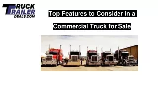 Top Features to Consider in a Commercial Truck for Sale